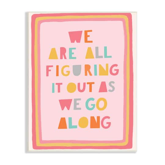 Stupell Industries Figuring Out as We Go Phrase Playful Pink Shapes Wall Plaque